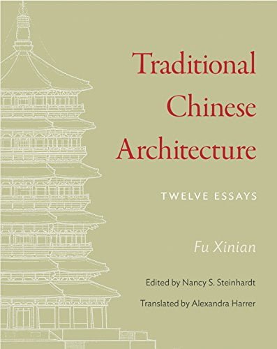  دانلود کتاب Traditional Chinese Architecture - Twelve Essays, 2017 - دانلود کتاب های دانشگاهی