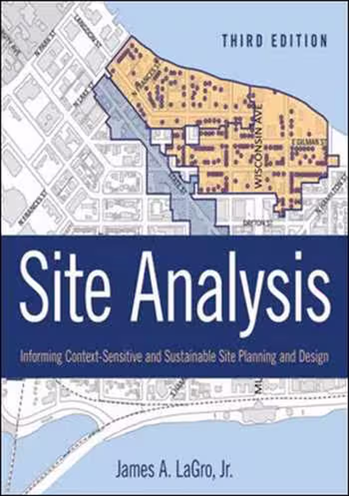 󾕇 دانلود کتاب Site Analysis: Informing Context-Sensitive and Sustainable Site Planning and Design - دانلود کتاب های دانشگاهی