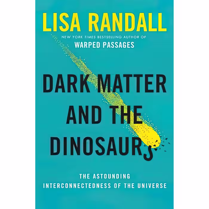 کتاب Dark Matter and the Dinosaurs اثر Lisa Randall انتشارات Ecco