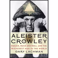 کتاب زبان اصلی Aleister Crowley اثر Gary Lachman انتشارات TarcherPerigee