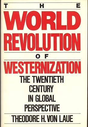 خرید و دانلود نسخه کامل کتاب The World Revolution of Westernization: The Twentieth Century in Global Perspective - Pdf