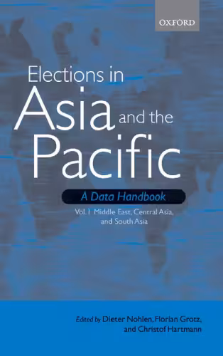 خرید و دانلود نسخه کامل کتاب Elections in Asia and the Pacific: A Data Handbook: Volume 1. Middle East, Central Asia, and South Asia