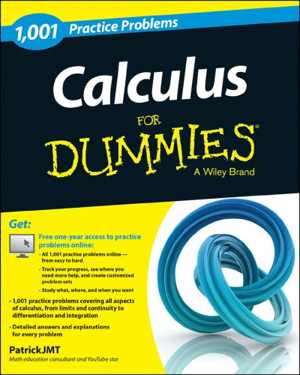  دانلود کتاب Calculus For Dummies - 1,001 Calculus Practice Problems, 2014 - دانلود کتاب های دانشگاهی