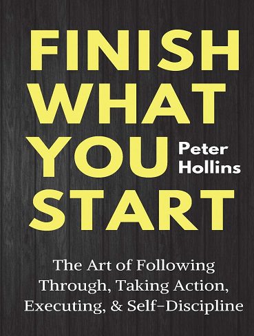 Finish What You Start کاری را که شروع کردهای تمام کن
