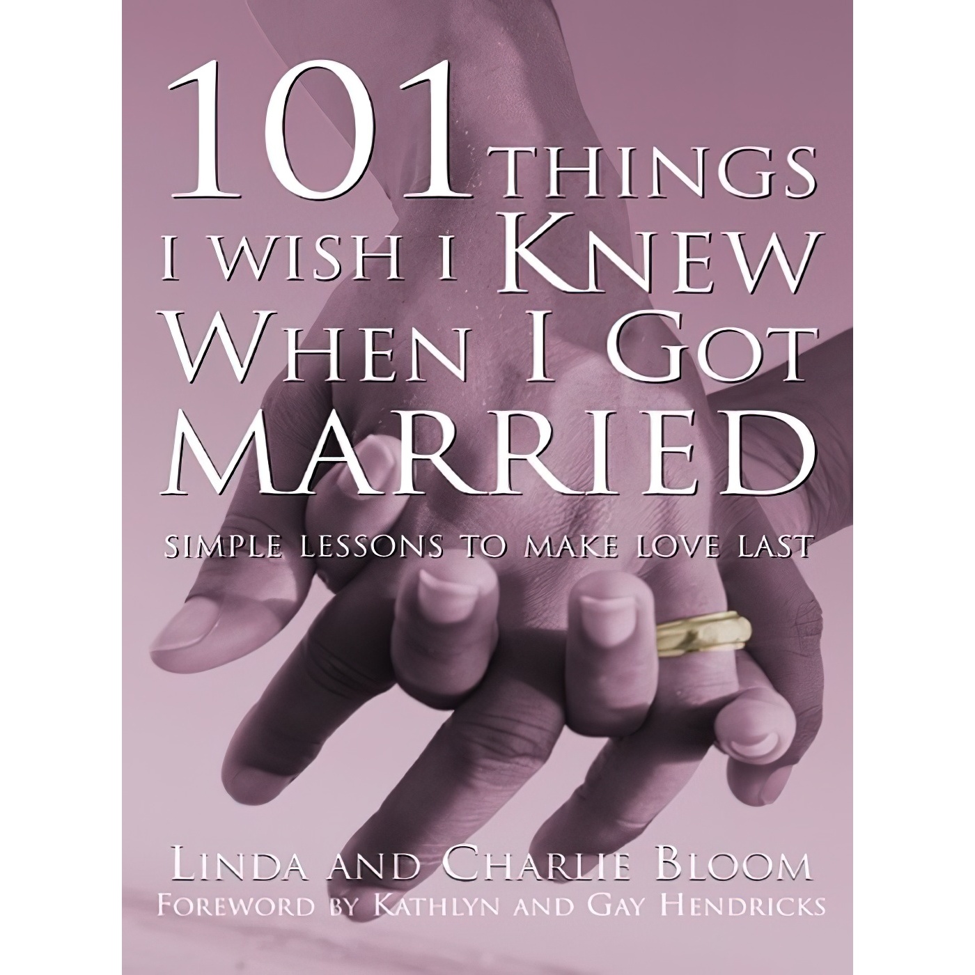 کتاب 101 Things I Wish I Knew When I Got Married اثر Linda Bloom and Charlie Bloom انتشارات ?Yogi Impressions