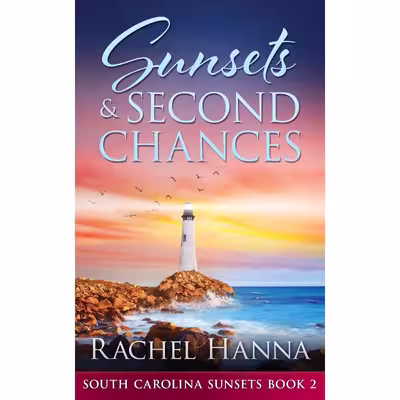 کتاب Sunsets &amp; Second Chances اثر Rachel Hanna انتشارات Rachel Hanna