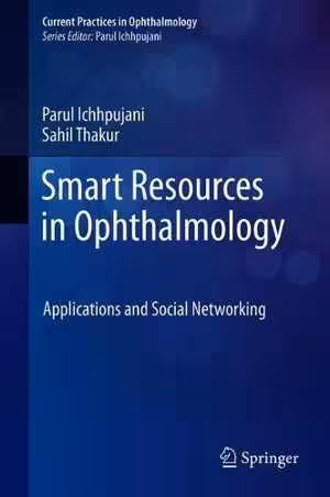 [PDF] دانلود کتاب Smart Resources In Ophthalmology - Applications And Social Networking, 2018