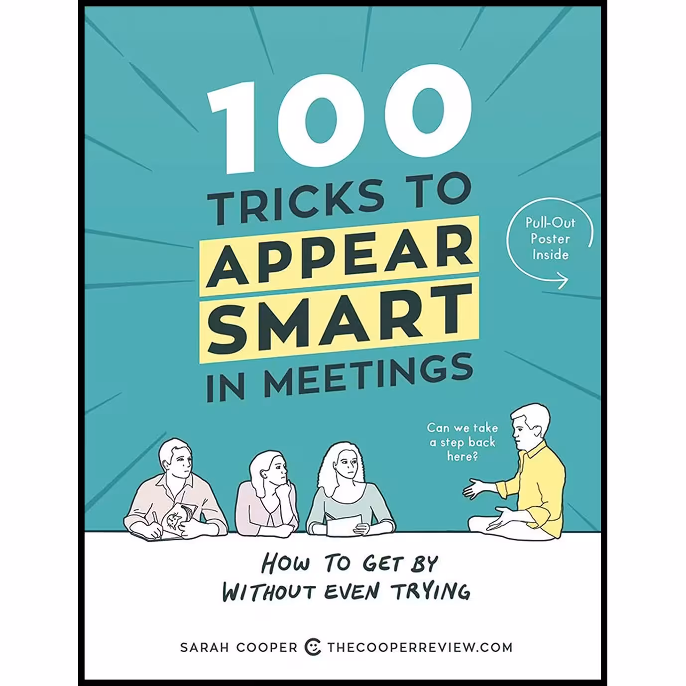 کتاب 100 Tricks to Appear Smart in Meetings اثر Sarah Cooper انتشارات Andrews McMeel Publishing