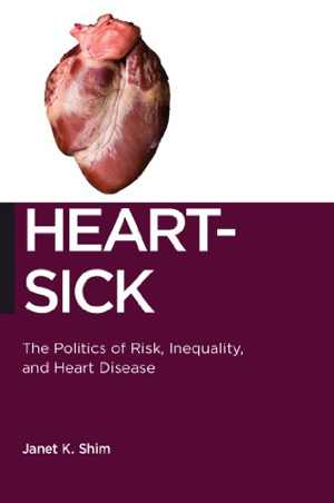 [PDF] دانلود کتاب Heart-Sick - The Politics Of Risk, Inequality, And Heart Disease, 2014