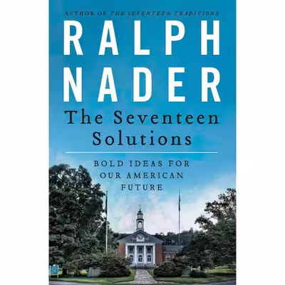 کتاب The Seventeen Solutions اثر Ralph Nader انتشارات Harper