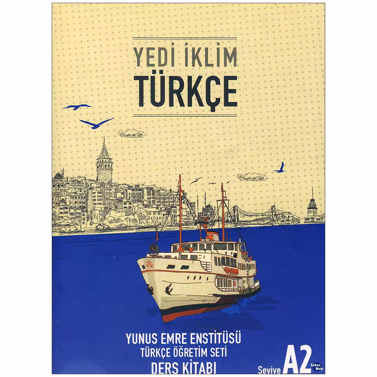 کتاب Yedi Iklim Türkce A2 اثر جمعی از نویسندگان انتشارات زبان مهر