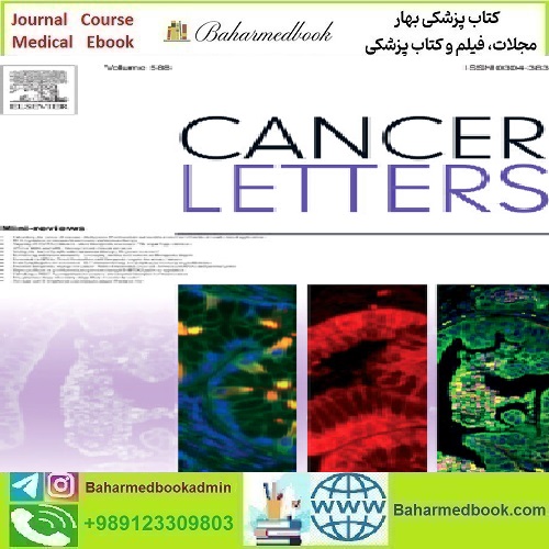Cancer Letters Volume 580 to 588 2024 TRUE PDF price 9€ - کتاب پزشکی بهار