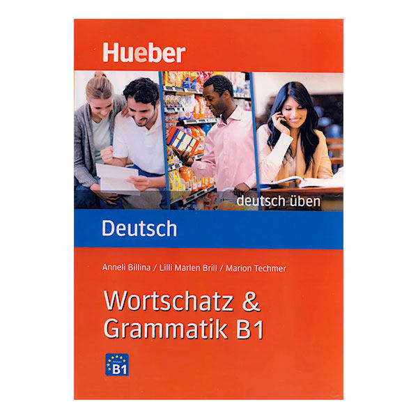 کتاب Wortschatz & Grammatik B1 اثر جمعی از نویسندگان نشر ابداع