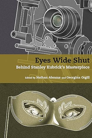 خرید و دانلود نسخه کامل کتاب Eyes Wide Shut: Behind Stanley Kubrick's Masterpiece - Pdf