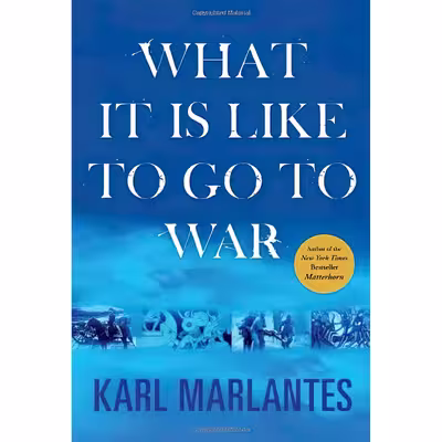 کتاب What It Is Like to Go to War اثر Karl Marlantes انتشارات Atlantic Monthly Press