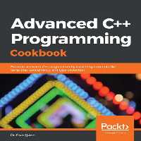 خرید و دانلود نسخه کامل کتاب Advanced C   Programming Cookbook: Become an expert C   programmer by mastering concepts like templates, concurrency, and type deduction