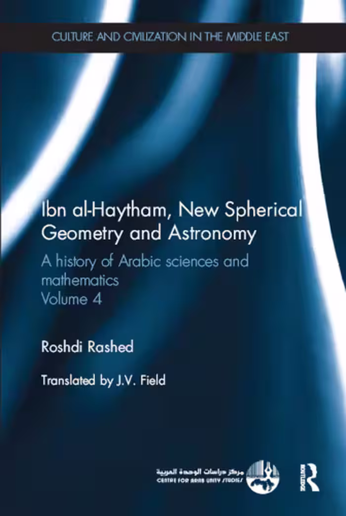 خرید و دانلود نسخه کامل کتاب Ibn Al-Haytham, New Astronomy and Spherical Geometry