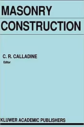 󾕇 دانلود کتاب Calladin C. R., Masonry Construction - Structural Mechanics and Other Aspects, 1992 - دانلود کتاب های دانشگاهی