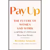 کتاب Pay Up اثر Reshma Saujani انتشارات Atria/One Signal Publishers
