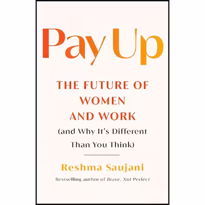 کتاب Pay Up اثر Reshma Saujani انتشارات Atria/One Signal Publishers