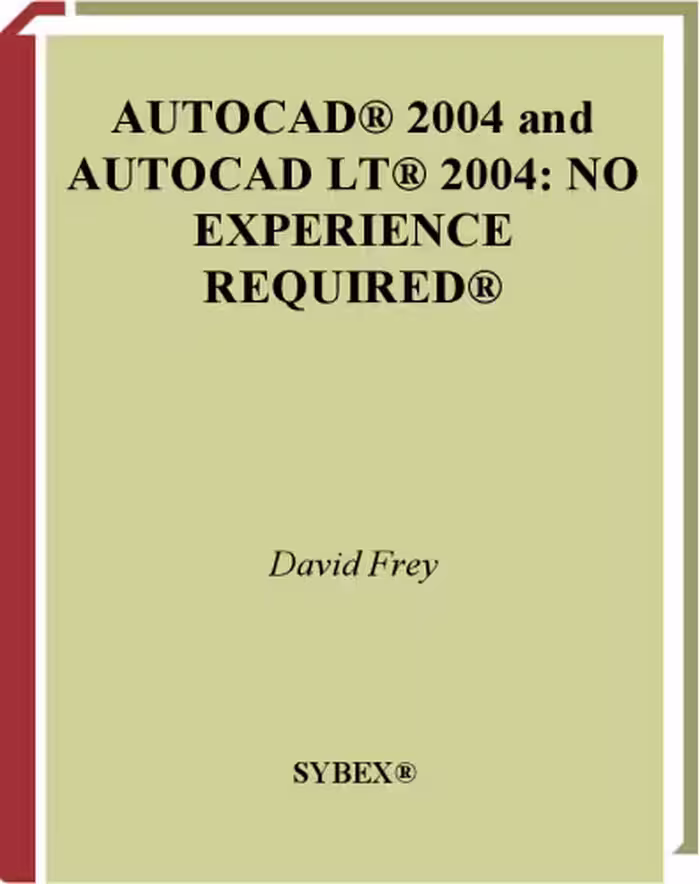 خرید و دانلود نسخه کامل کتاب AutoCAD 2004 and AutoCAD LT 2004: No Experience Required
