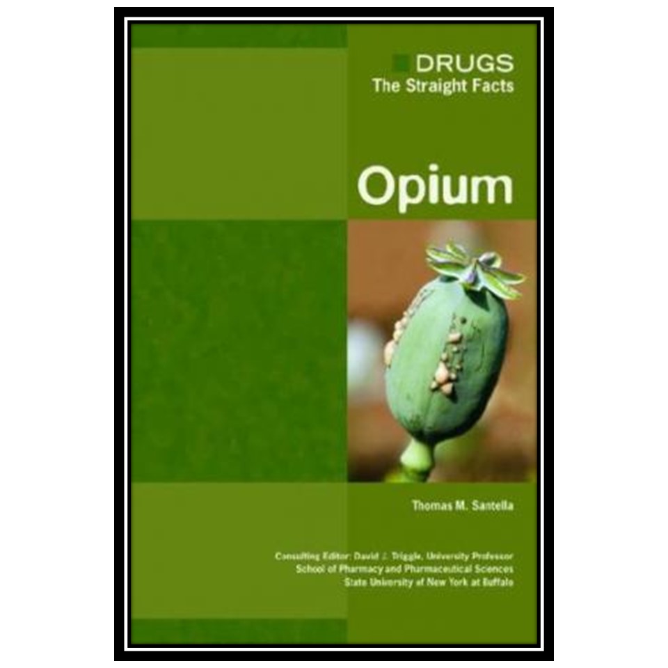 کتاب Opium اثر Thomas Santella انتشارات مؤلفین طلایی