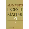 کتاب Does It Matter? اثر Alan Watts انتشارات Vintage