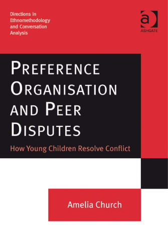 خرید و دانلود نسخه کامل کتاب Preference Organisation and Peer Disputes: How Young Children Resolve Conflict