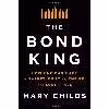 کتاب The Bond King اثر Mary Childs انتشارات Flatiron Books