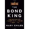 کتاب The Bond King اثر Mary Childs انتشارات Flatiron Books