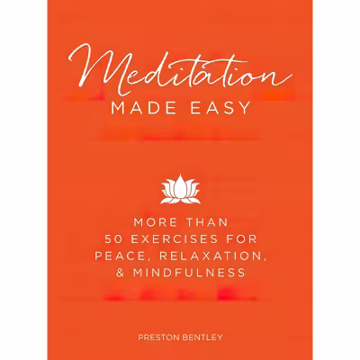 کتاب Meditation Made Easy اثر Preston Bentley انتشارات Adams Media
