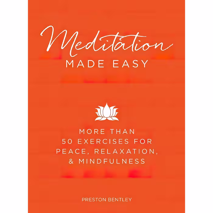 کتاب Meditation Made Easy اثر Preston Bentley انتشارات Adams Media