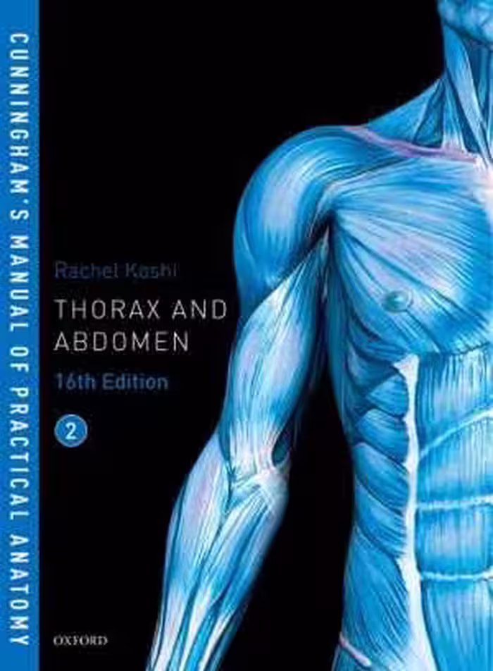 [PDF] دانلود کتاب Cunningham’S Manual Of Practical Anatomy. Volume 2 - Thorax And Abdomen, 16th ed, 2017