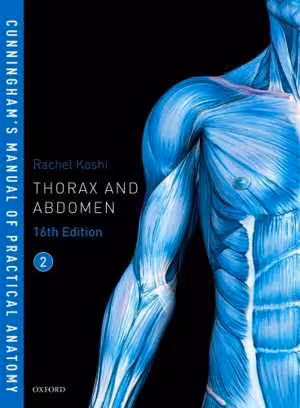[PDF] دانلود کتاب Cunningham’S Manual Of Practical Anatomy. Volume 2 - Thorax And Abdomen, 16th ed, 2017