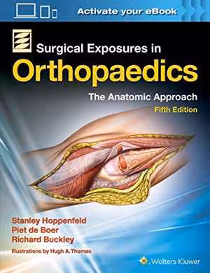 [PDF] دانلود کتاب Surgical Exposures In Orthopaedics - The Anatomic Approach, 5th ed, 2016