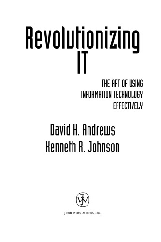 خرید و دانلود نسخه کامل کتاب Revolutionizing IT: The Art of Using Information Technology Effectively