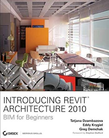 دانلود کتاب Introducing Revit Architecture 2010 - BIM for Beginners - دانلود کتاب های دانشگاهی