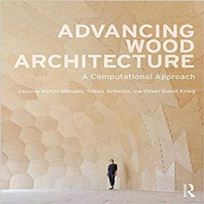 󾕇 دانلود کتاب Advancing Wood Architecture A Computational Approach - دانلود کتاب های دانشگاهی