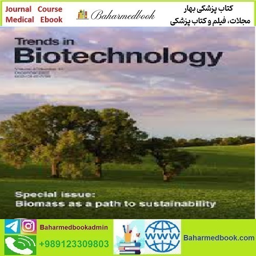 Trends in Biotechnology Volume 40 Issue 1 to 12 2022