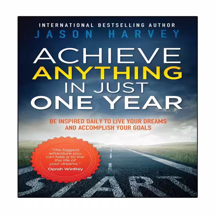 کتاب Achieve Anything in Just One Year اثر Jason Harvey انتشارات نبض دانش