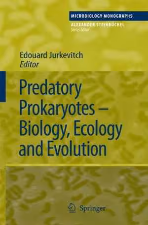 [PDF] دانلود کتاب Predatory Prokaryotes - Biology, Ecology And Evolution, 2007