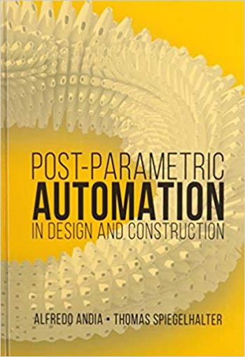 󾕇 دانلود کتاب Post-parametric Automation in Design and Construction - دانلود کتاب های دانشگاهی