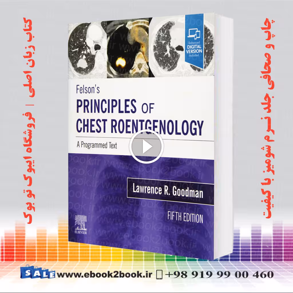 Felson’s Principles of Chest Roentgenology 5th Edition