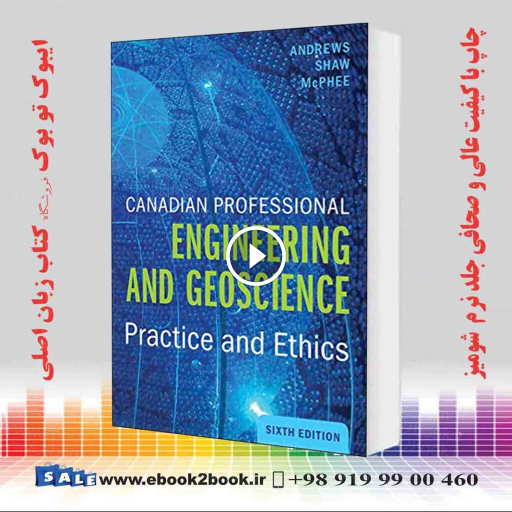 Canadian Professional Engineering and Geoscience Practice and Ethics 6th Edition