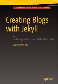 خرید و دانلود نسخه کامل کتاب Creating Blogs with Jekyll: Build elegant and minimalistic static blogs