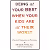 کتاب Being at Your Best When Your Kids Are at Their Worst اثر Kim John Payne انتشارات Shambhala