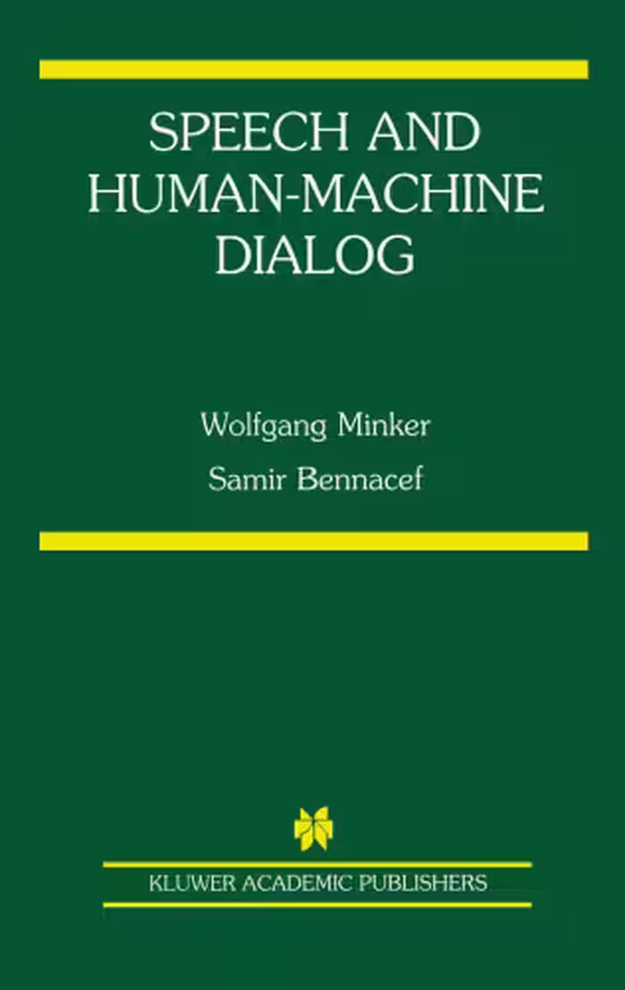 خرید و دانلود نسخه کامل کتاب Speech and Human-Machine Dialog (The International Series in Engineering and Computer Science)
