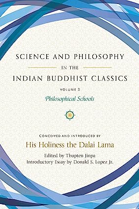 خرید و دانلود نسخه کامل کتاب Science and Philosophy in the Indian Buddhist Classics, Vol. 3: Philosophical Schools (3) - Pdf