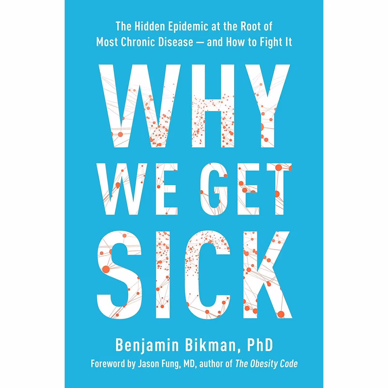 کتاب Why We Get Sick اثر Benjamin Bikman انتشارات BenBella Books