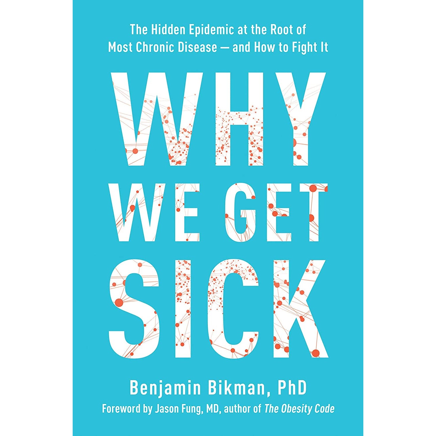 کتاب Why We Get Sick اثر Benjamin Bikman انتشارات BenBella Books
